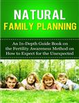  کتاب natural family planning: an in-depth guide book on the fertility awareness method on how to expect the unexpected (guide to family planning, family planning … natural family planning, pregnancy)