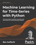  کتاب machine learning for time-series with python: forecast, predict, and detect anomalies with state-of-the-art machine learning methods