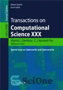 دانلود کتاب Transactions on Computational Science XXX: Special Issue on Cyberworlds and Cybersecurity – Transactions on Computational Science XXX: شماره...