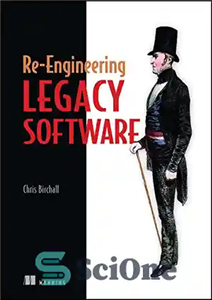 دانلود کتاب Re-Engineering Legacy Software مهندسی مجدد نرم افزار میراث 