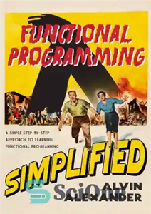 دانلود کتاب Functional Programming, Simplified: (Scala edition) – برنامه نویسی تابعی، ساده شده: (نسخه اسکالا)