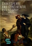 دانلود کتاب Shakespeare and Continental Philosophy – شکسپیر و فلسفه قاره ای