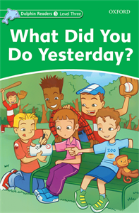 dolphin readers 3 what did you do yesterday داستان دیروز چی کار کردی سطح 3