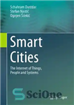 دانلود کتاب Smart Cities : The Internet of Things, People and Systems – شهرهای هوشمند: اینترنت اشیا، افراد و سیستم...