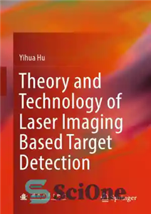 دانلود کتاب Theory and Technology of Laser Imaging Based Target Detection – تئوری و فناوری تشخیص هدف مبتنی بر تصویربرداری...