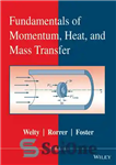 دانلود کتاب Fundamentals of Momentum, Heat and Mass Transfer – مبانی حرکت، انتقال حرارت و جرم