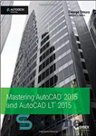 دانلود کتاب Mastering AutoCAD 2015 and AutoCAD LT 2015: Autodesk Official Press – تسلط بر AutoCAD 2015 و AutoCAD LT...