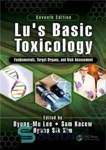 دانلود کتاب Lu’s Basic Toxicology: Fundamentals, Target Organs, and Risk Assessment, Seventh Edition – سم شناسی پایه لو: مبانی، اندام...