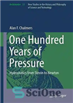 دانلود کتاب One Hundred Years of Pressure: Hydrostatics from Stevin to Newton – صد سال فشار: هیدرواستاتیک از استوین تا...