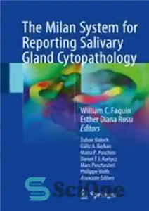 دانلود کتاب The Milan System for Reporting Salivary Gland Cytopathology – سیستم میلان برای گزارش سیتوپاتولوژی غدد بزاقی