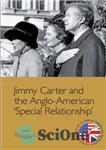 دانلود کتاب Jimmy Carter and the Anglo-American Special Relationship – جیمی کارتر و رابطه ویژه انگلیس و آمریکا