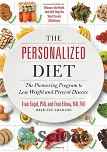 دانلود کتاب The Personalized Diet: The Pioneering Program to Lose Weight and Prevent Disease – رژیم غذایی شخصی: برنامه پیشگام...