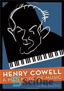 دانلود کتاب Henry Cowell : a man made of music – هنری کاول: مردی ساخته شده از موسیقی