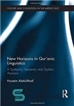 دانلود کتاب New Horizons in QurÖ─nic Linguistics: A Syntactic, Semantic and Stylistic Analysis – افق های جدید در زبان شناسی...