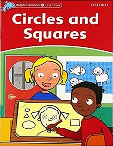dolphin readers 2 circles and squares  داستان دایره ها و مربع ها سطح 2