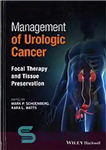 دانلود کتاب Management of urologic cancer : focal therapy and tissue preservation – مدیریت سرطان اورولوژی: درمان کانونی و حفظ...