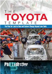 دانلود کتاب The Toyota Template : the Plan for Just-In-Time and Culture Change Beyond Lean Tools – الگوی تویوتا: طرحی...