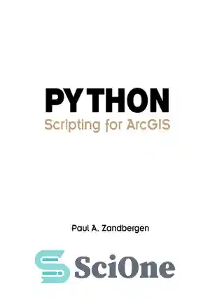 دانلود کتاب Python Scripting for ArcGIS – اسکریپت نویسی پایتون برای ArcGIS
