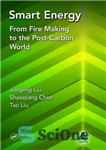 دانلود کتاب Smart Energy. From Fire Making to the Post-Carbon World – انرژی هوشمند. از ساختن آتش تا دنیای پست...