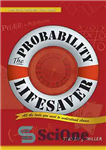 دانلود کتاب The Probability Lifesaver: All the Tools You Need to Understand Chance – نجات احتمالی: همه ابزارهایی که برای...