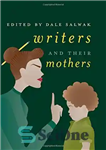 دانلود کتاب Writers and Their Mothers – نویسندگان و مادرانشان