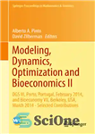 دانلود کتاب Modeling, dynamics, optimization and bioeconomics II : DGS III, Porto, Portugal, February 2014, and Bioeconomy VII, Berkeley, USA,...