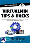 دانلود کتاب Virtualmin Tips & Hacks: How to Setup Virtualmin with PHP-FPM and Nginx Reverse Proxy – نکات و هک...