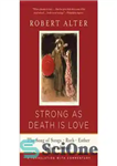 دانلود کتاب Strong As Death Is Love: The Song of Songs, Ruth, Esther, Jonah, and Daniel, A Translation with Commentary...