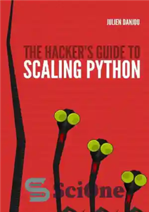 دانلود کتاب The HackerÖs Guide to Scaling Python – راهنمای HackerÖs برای مقیاس بندی پایتون