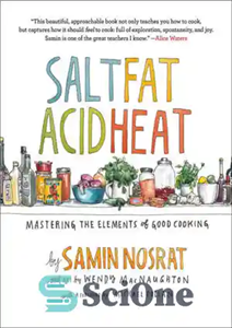 دانلود کتاب Salt, Fat, Acid, Heat: Mastering the Elements of Good Cooking – نمک، چربی، اسید، حرارت: تسلط بر عناصر...
