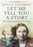 دانلود کتاب Let Me Tell You a Story: A Memoir of a Wartime Childhood – بگذار یک داستان برایت بگویم:...