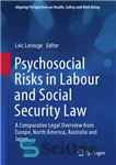 دانلود کتاب Psychosocial risks in labour and social security law a comparative legal overview from Europe, North America, Australia... 