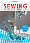 دانلود کتاب First time sewing: the absolute beginner’s guide خیاطی بار اول: راهنمای مبتدی مطلق 