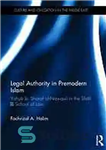 دانلود کتاب Legal authority in premodern Islam Yahya b. Sharaf al-nawawi the ShafiÖi school of law اختیارات... 