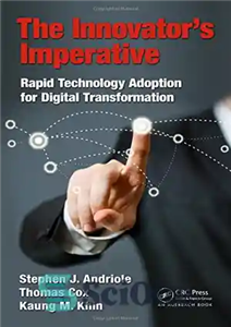 دانلود کتاب The innovator’s imperative : rapid technology adoption for digital transformation – ضرورت مبتکر: پذیرش سریع فناوری برای تحول...