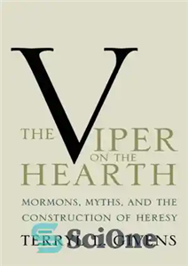 دانلود کتاب The viper on the hearth : Mormons, myths, and the construction of heresy – افعی روی آتشگاه: مورمون...