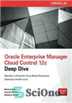دانلود کتاب Oracle Enterprise Manager Cloud Control 12c deep dive – Oracle Enterprise Manager Cloud Control 12c شیرجه عمیق