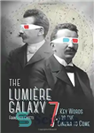 دانلود کتاب The Lumi¿re Galaxy: Seven Key Words for the Cinema to Come – کهکشان Lumi¿re: هفت کلمه کلیدی برای...