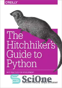 دانلود کتاب The HitchhikerÖs Guide to Python Best Practices for Development – راهنمای HitchhikerÖs برای بهترین روش های پایتون برای...