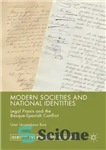 دانلود کتاب Modern Societies and National Identities Legal Praxis the Basque-Spanish Conflict جوامع مدرن و هویت های... 