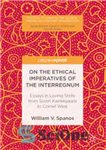 دانلود کتاب On the Ethical Imperatives of the Interregnum: Essays in Loving Strife from Soren Kierkegaard to Cornel West –...