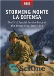 دانلود کتاب Storming Monte La Difensa: The First Special Service Force at the Winter Line, Italy 1943 – طوفان مونت...