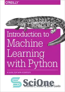 دانلود کتاب Introduction to Machine Learning with Python A Guide for Data Scientists – مقدمه ای بر یادگیری ماشین با...