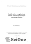 دانلود کتاب To fulfil the law: evangelism, legal activism, and public Christianity in contemporary England [PhD thesis] برای تحقق... 