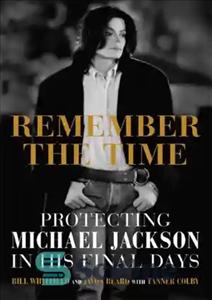 دانلود کتاب Remember the Time: Protecting Michael Jackson in His Final Days – زمان را به یاد بیاورید: محافظت از...