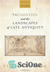 دانلود کتاب Prudentius and the landscapes of late antiquity پرودنتیوس و مناظر اواخر دوران باستان 