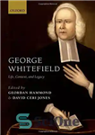 دانلود کتاب George Whitefield : life, context, and legacy – جورج وایتفیلد: زندگی، زمینه و میراث