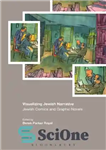 دانلود کتاب Visualizing Jewish Narrative : Jewish Comics and Graphic Novels – تجسم روایت یهودی: کمیک های یهودی و رمان...