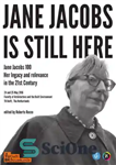 دانلود کتاب Jane Jacobs is still here: Proceedings of the Conference Jane Jacobs 100: her legacy and relevance in the...