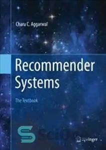 دانلود کتاب Recommender Systems: The Textbook – سیستم های توصیه کننده: کتاب درسی